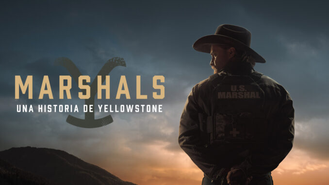 Marshals Una historia de Yellowstone